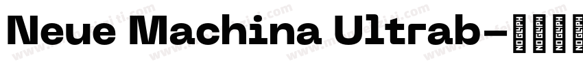 Neue Machina Ultrab字体转换